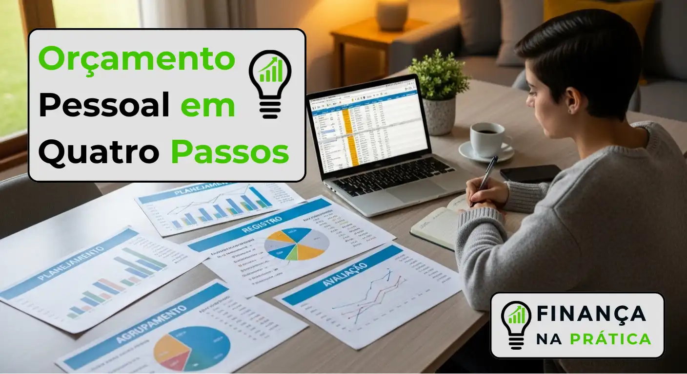 Orçamento Pessoal em 4 Etapas: Guia Prático e Eficiente
